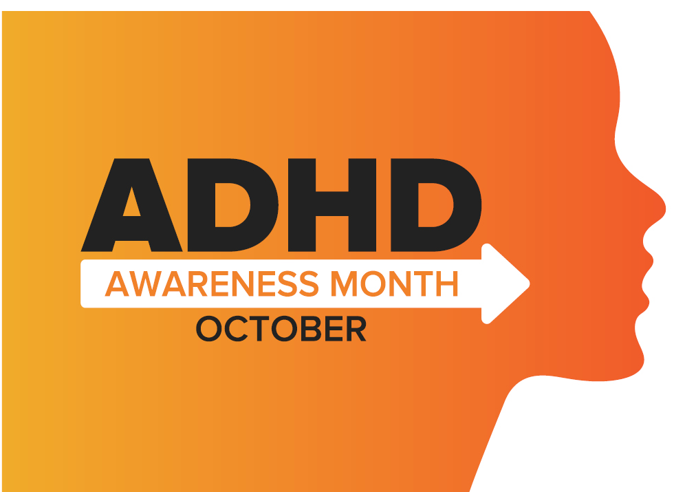 October is ADHD/ADD Awareness Month.